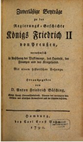 book Zuverlässige Beiträge zur Regierungs-Geschichte Königs Friedrich II. von Preußen, vornehmlich in Ansehung der Volksmenge, des Handels, der Finanzen und des Kriegsheeres