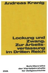 book Lockung und Zwang: Zur Arbeitsverfassung im Dritten Reich