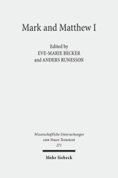 book Mark and Matthew I: Comparative Readings: Understanding the Earliest Gospels in their First Century Settings (Wissenschaftliche Untersuchungen Zum Neuen Testament)