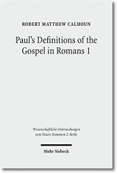 book Paul's Definitions of the Gospel in Romans 1 (Wissenschaftliche Untersuchungen Zum Neuen Testament 2.Reihe) (English, Greek, Latin and Hebrew Edition)