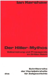 book Der Hitler-Mythos: Volksmeinung und Propaganda im Dritten Reich. Mit einer Einführung von Martin Broszat