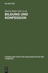 book Bildung und Konfession: Politik, Religion und literarische Identitätsbildung 1850-1918