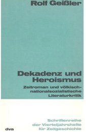 book Dekadenz und Heroismus: Zeitroman und völkisch-nationalistische Literaturkritik