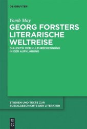 book Georg Forsters literarische Weltreise: Dialektik der Kulturbegegnung in der Aufklärung