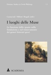 book I Luoghi Delle Muse: La Funzione Dello Spazio Nella Fondazione E Nel Rinnovamento Dei Generi Letterari Greci