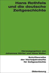 book Hans Rothfels und die deutsche Zeitgeschichte