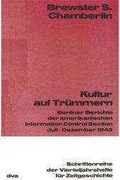 book Kultur auf Trümmern: Berliner Berichte der amerikanischen Information Control Section Juli - Dezember 1945