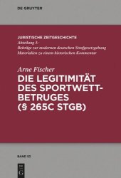 book Die Legitimität des Sportwettbetrugs (§ 265c StGB): Unter besonderer Berücksichtigung des „Rechtsguts“ Integrität des Sports