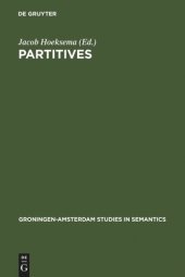 book Partitives: Studies on the Syntax and Semantics of Partitive and Related Constructions