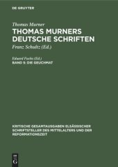 book Thomas Murners deutsche Schriften: Band 5 Die Geuchmat