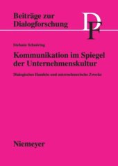 book Kommunikation im Spiegel der Unternehmenskultur: Dialogisches Handeln und unternehmerische Zwecke