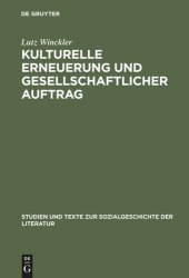 book Kulturelle Erneuerung und gesellschaftlicher Auftrag: Zur Bestandspolitik der Öffentlichen Bibliotheken und Betriebsbüchereien in der SBZ und DDR 1945 bis 1951