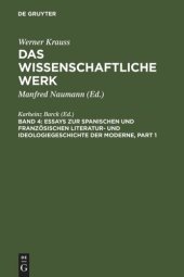 book Das wissenschaftliche Werk: Band 4 Essays zur spanischen und französischen Literatur- und Ideologiegeschichte der Moderne