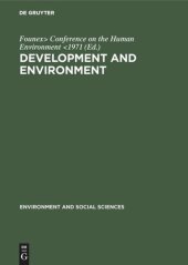 book Development and environment: Report and working papers of a panel of experts convened by the secretary-general of the United Nations Conference on the Human Environment (Founex, Switzerland, June 4–12, 1971)