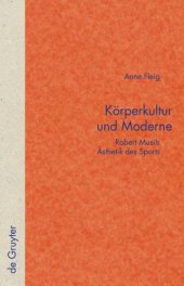 book Körperkultur und Moderne: Robert Musils Ästhetik des Sports