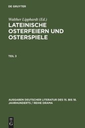 book Lateinische Osterfeiern und Osterspiele: Teil 3 Lateinische Osterfeiern und Osterspiele III