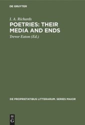 book Poetries: Their Media and Ends: A Collection of Essays by I. A. Richards published to Celebrate his 80th Birthday