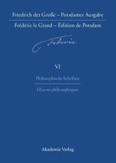 book Friedrich der Große - Potsdamer Ausgabe     Frédéric le Grand - Édition de Potsdam: BAND 6 Philosophische Schriften - Oeuvres philosophiques