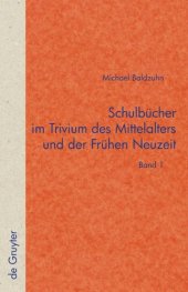 book Schulbücher im Trivium des Mittelalters und der Frühen Neuzeit: Die Verschriftlichung von Unterricht in der Text- und Überlieferungsgeschichte der "Fabulae" Avians und der deutschen "Disticha Catonis"