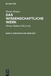 book Das wissenschaftliche Werk: Band 2 Cervantes und seine Zeit