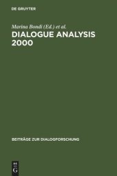 book Dialogue Analysis 2000: Selected Papers from the 10th IADA Anniversary Conference, Bologna 2000