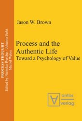 book Process and the Authentic Life: Toward a Psychology of Value