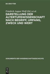 book Darstellung der Altertumswissenschaft nach Begriff, Umfang, Zweck und Wert