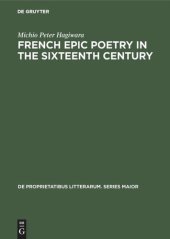 book French epic poetry in the sixteenth century: Theory and practice