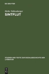 book Sintflut: Prophetie und Zeitgeschehen in Texten und Holzschnitten astrologischer Flugschriften 1488-1528