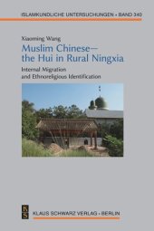 book Muslim Chinese—the Hui in Rural Ningxia: Internal Migration and Ethnoreligious Identification