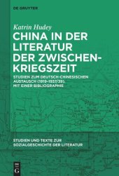 book China in der Literatur der Zwischenkriegszeit: Studien zum deutsch-chinesischen Austausch (1919–1937/39). Mit einer Bibliographie