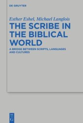 book The Scribe in the Biblical World: A Bridge Between Scripts, Languages and Cultures