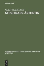 book Streitbare Ästhetik: Goethes kunst- und literaturtheoretische Schriften 1771–1789