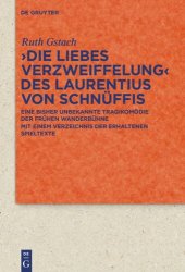 book >Die Liebes Verzweiffelung< des Laurentius von Schnüffis: Eine bisher unbekannte Tragikomödie der frühen Wanderbühne mit einem Verzeichnis der erhaltenen Spieltexte