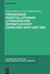 book Vergessene Konstellationen literarischer Öffentlichkeit zwischen 1840 und 1885