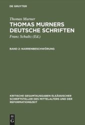 book Thomas Murners deutsche Schriften. Band 2 Narrenbeschwörung: Mit einem Briefe Murners in Handschriftendruck