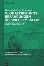 book Globalisierungserfahrungen bei Wilhelm Raabe: Kontextbezogene Analyse seiner Heimkehrertexte