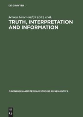 book Truth, Interpretation and Information: Selected Papers from the Third Amsterdam Colloquium