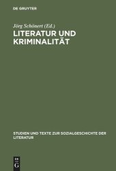 book Literatur und Kriminalität: Die gesellschaftliche Erfahrung von Verbrechen und Strafverfolgung als Gegenstand des Erzählens. Deutschland, England und Frankreich 1850-1880. Interdisziplinäres Kolloquium d.Forschergruppe Sozialgeschichte d.Dt.Literatur 1770