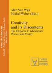 book Creativity and Its Discontents: The Response to Whitehead's Process and Reality