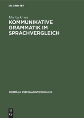 book Kommunikative Grammatik im Sprachvergleich: Die Sprechaktsequenz Direktiv und Ablehnung im Deutschen und Japanischen