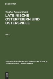 book Lateinische Osterfeiern und Osterspiele: Teil 2 Lateinische Osterfeiern und Osterspiele II