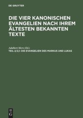 book Die vier kanonischen Evangelien nach ihrem ältesten bekannten Texte. Teil 2/2,1 Die Evangelien des Markus und Lukas: Nach der syrischen im Sinaikloster gefundenen Palimpsesthandschrift. Mit vier Originalaufnahmen Jerusalemischer Grabstätten