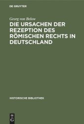 book Die Ursachen der Rezeption des Römischen Rechts in Deutschland