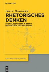 book Rhetorisches Denken: Zur Philosophie der Rhetorik und zur Rhetorik der Philosophie