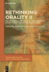 book Rethinking Orality II: The Mechanisms of the Oral Communication System in the Case of the Archaic Epos