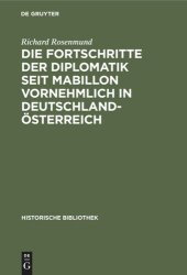 book Die Fortschritte der Diplomatik seit Mabillon vornehmlich in Deutschland-Österreich