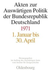 book Akten zur Auswärtigen Politik der Bundesrepublik Deutschland: Akten zur Auswärtigen Politik der Bundesrepublik Deutschland 1971