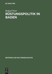 book Rüstungspolitik in Baden: Kriegswirtschaft und Arbeitseinsatz in einer Grenzregion im Zweiten Weltkrieg