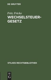 book Wechselsteuergesetz: Vom 2. September 1935 mit Nebenbestimmungen